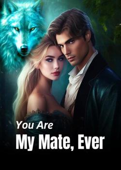 You Are My Mate, Ever