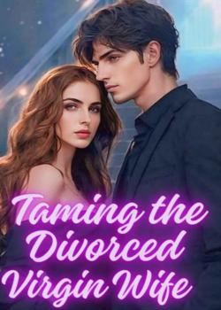 Taming the Divorced Virgin Wife
