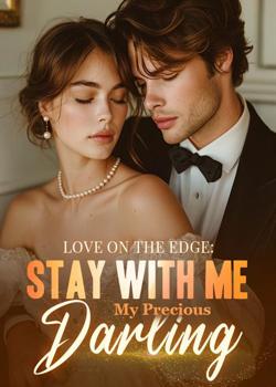 Love On The Edge: Stay With Me, My Precious Darling