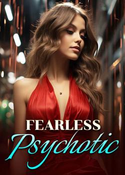 Fearless Psychotic