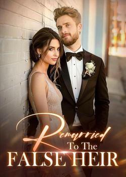 Remarried To The False Heir