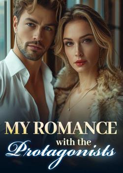 My Romance with the Protagonists