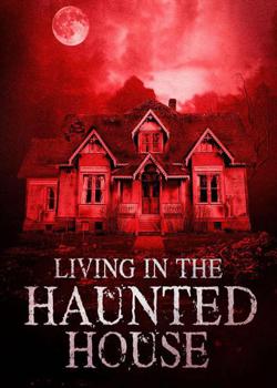 Living In The Haunted House