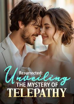Resurrected: Unveiling the Mystery of Telepathy