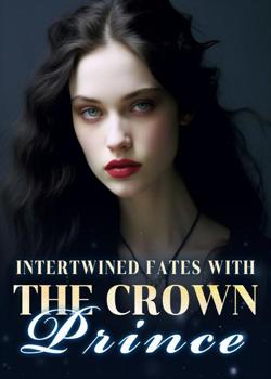 Intertwined Fates With The Crown Prince