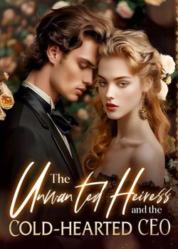 The Unwanted Heiress And The Cold-Hearted CEO