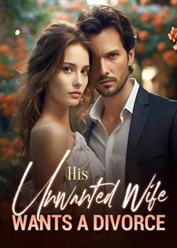 His Unwanted Wife Wants A Divorce