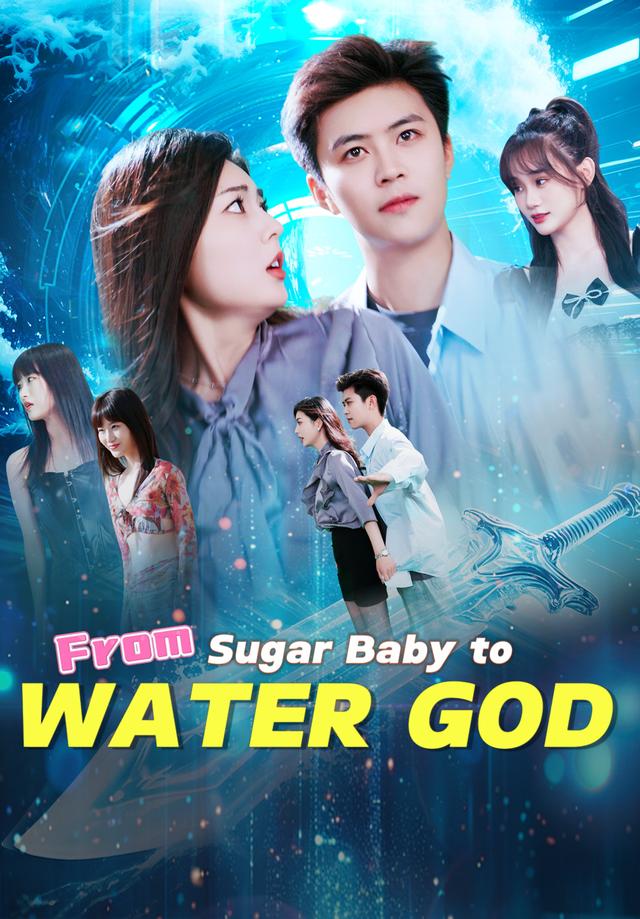 From Sugar Baby to Water God