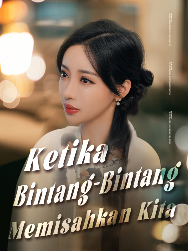 Ketika Bintang-Bintang Memisahkan Kita