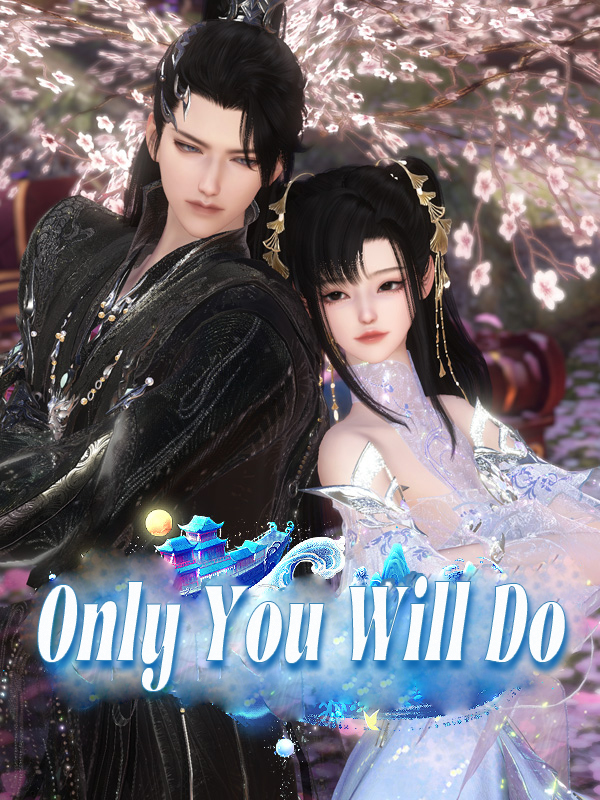 Only You Will Do