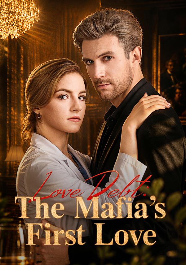 Love Debt：The Mafia's First Love