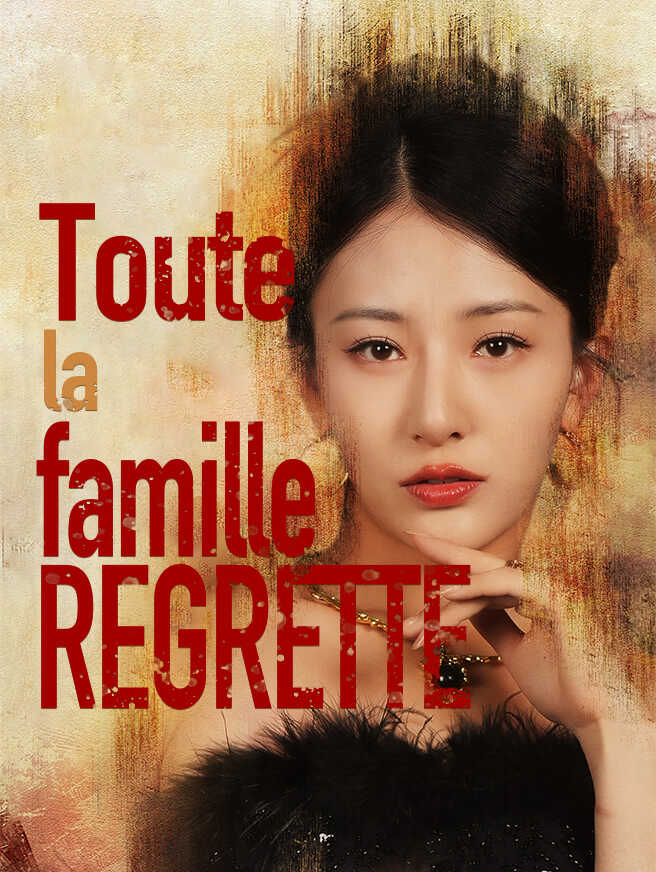 Toute la famille regrette