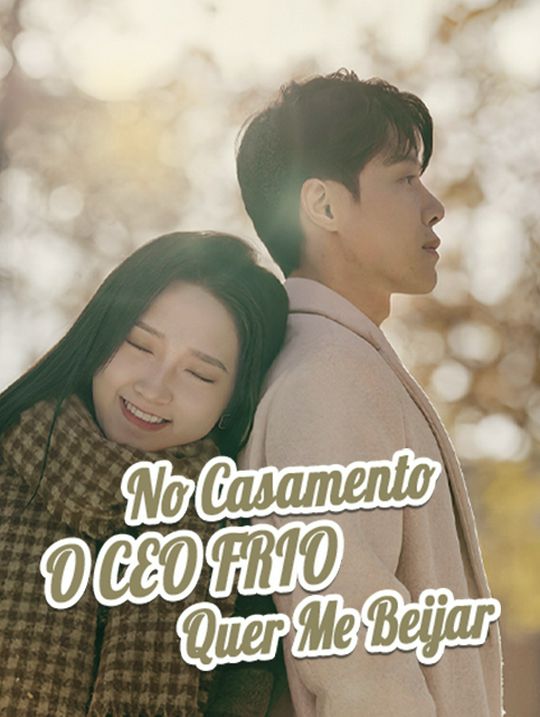 No Casamento o CEO Frio Quer Me Beijar