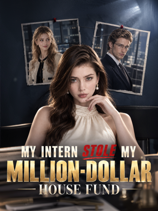 My Intern Stole My Million-Dollar House Fund