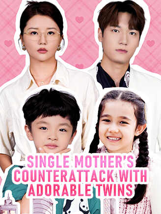 Single Mother's Counterattack with Adorable Twins