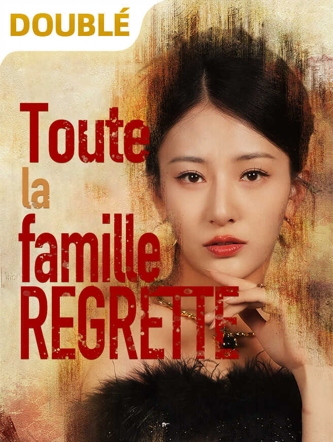 Toute la famille regrette