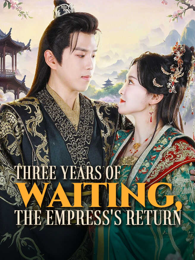 Three Years of Waiting, The Empress's Return