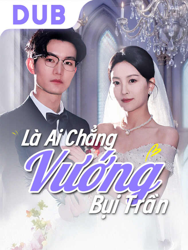 Là Ai Chẳng Vướng Bụi Trần