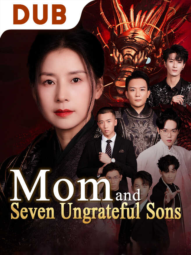 Mom and Seven Ungrateful Sons