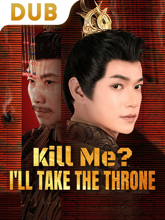 Kill Me? I'll Take the Throne