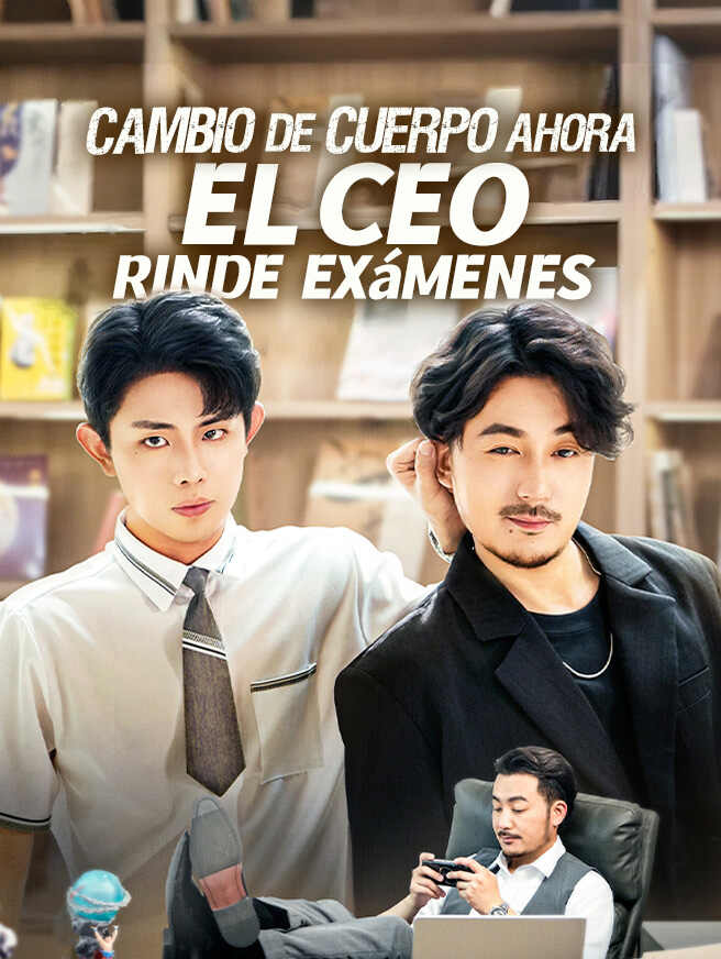 Cambio de cuerpo ahora el ceo rinde exámenes