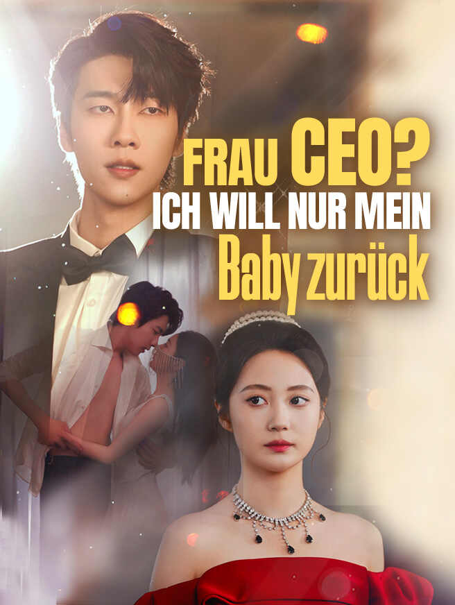 Frau CEO, Ich will nur mein Baby zurück
