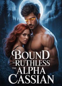 Bound to the Ruthless Alfa Cassian
