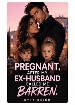 Pregnant after my ex-husband called me barren