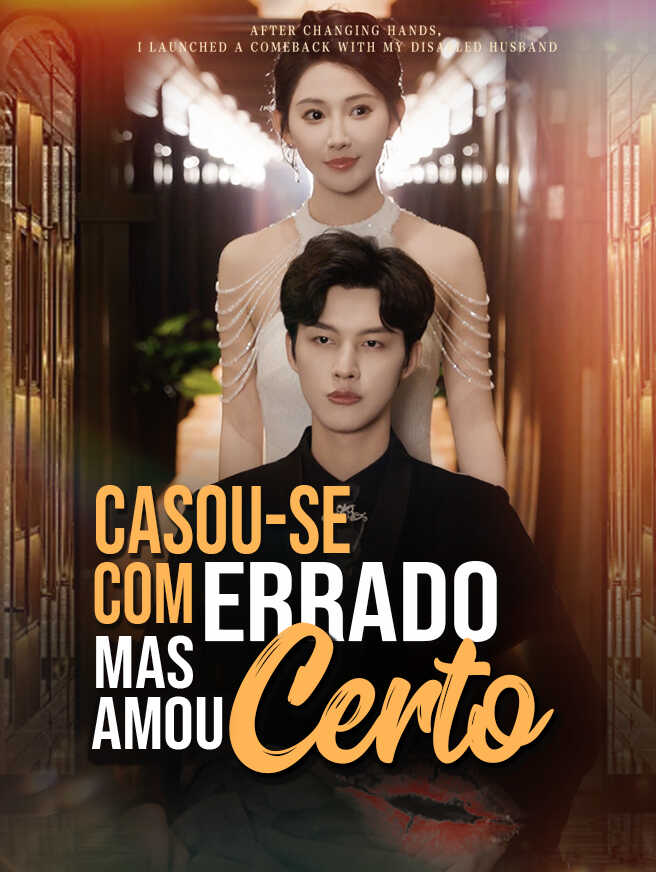 Casou-se com Errado, Mas Amou Certo