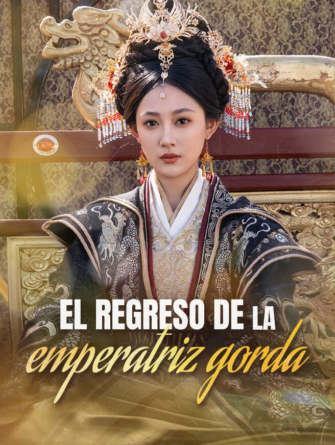 El regreso de la emperatriz gorda
