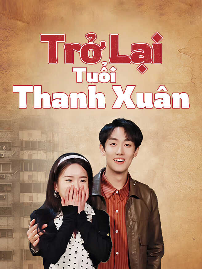 Trở Lại Tuổi Thanh Xuân