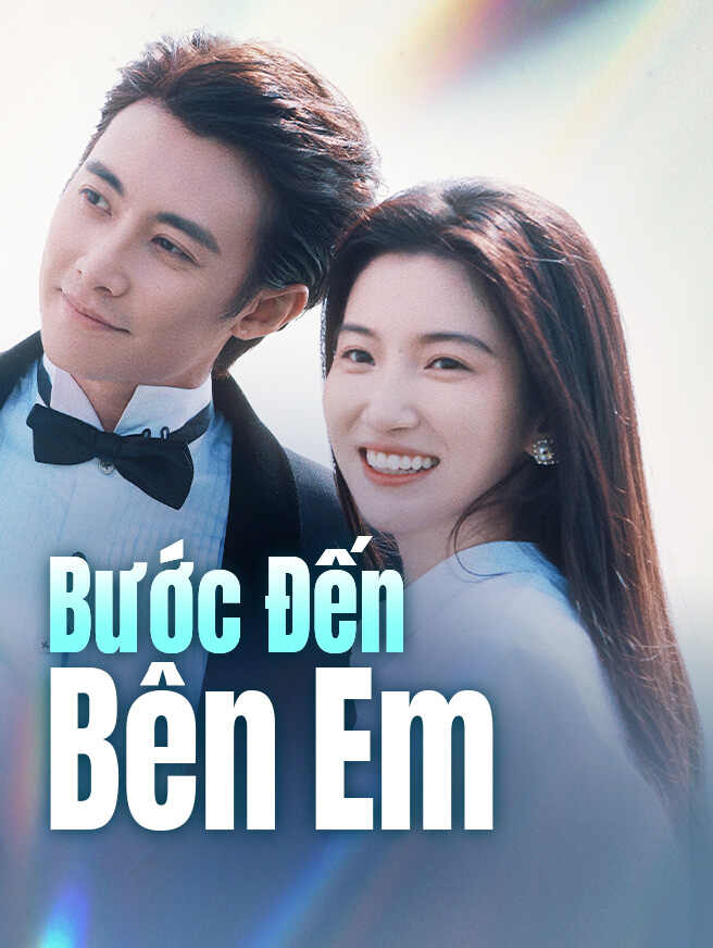 Bước Đến Bên Em