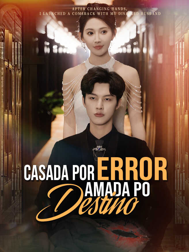 Casada por error amada por destino