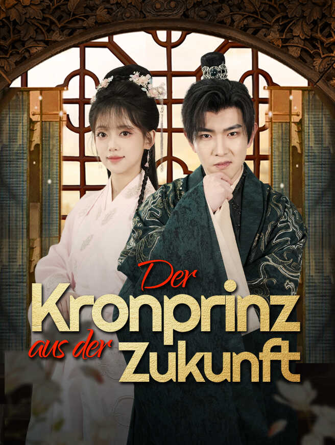 Der Kronprinz aus der Zukunft