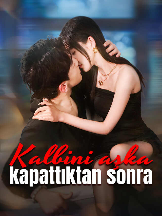 Kalbini aşka kapattıktan sonra
