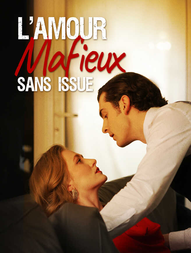 L'Amour Mafieux sans issue