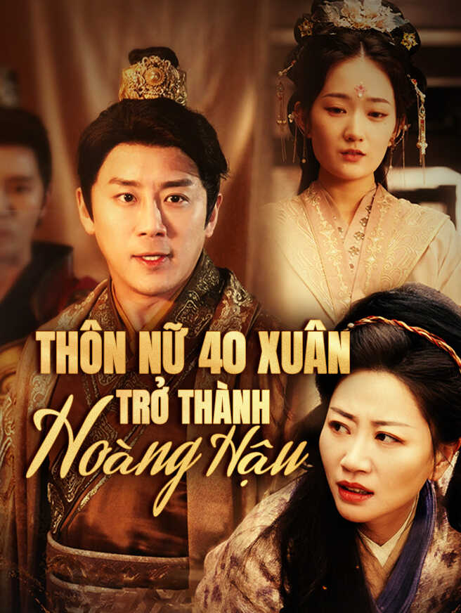 Thôn Nữ 40 Xuân Trở Thành Hoàng Hậu