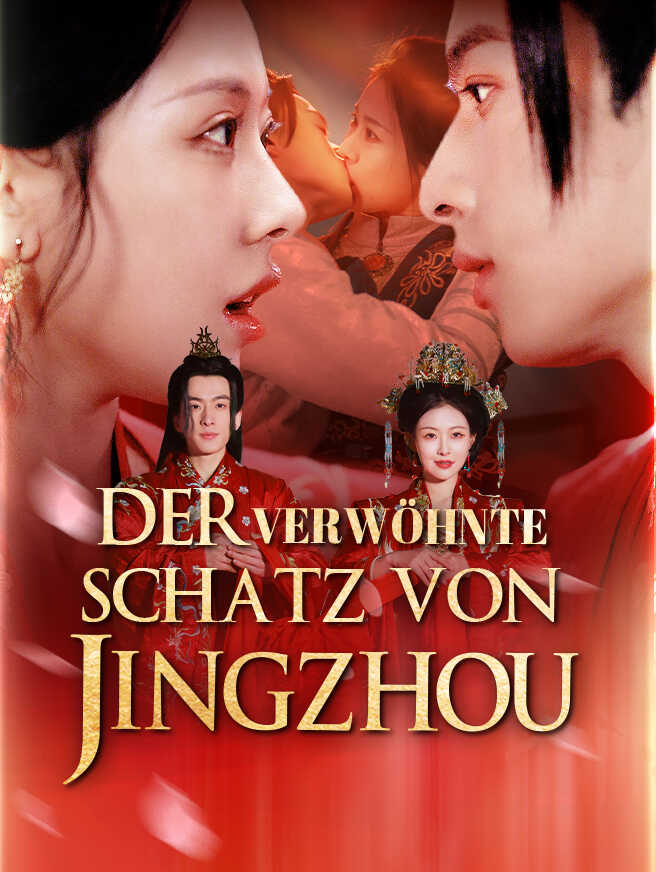 Der verwöhnte Schatz von Jingzhou