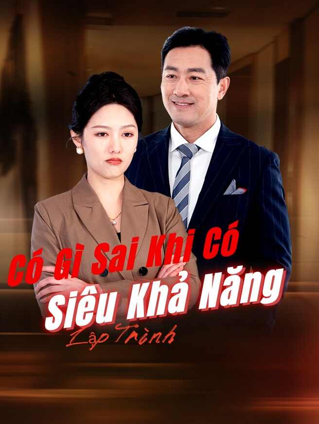 Có Gì Sai Khi Có Siêu Khả Năng Lập Trình