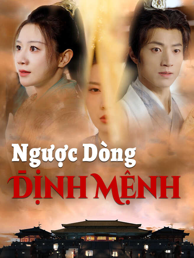 Ngược Dòng Định Mệnh
