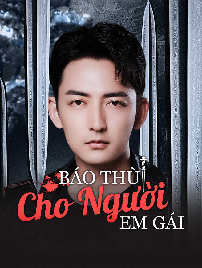 Báo Thù Cho Người Em Gái