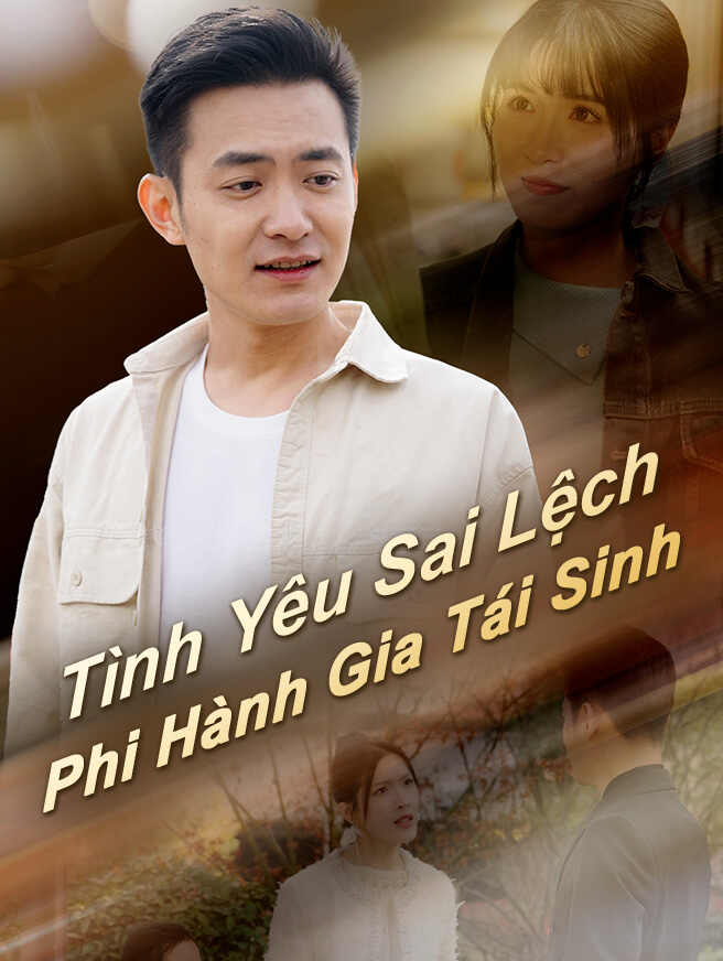 Tình Yêu Sai Lệch Phi Hành Gia Tái Sinh
