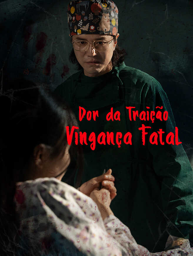 Dor da Traição: Vingança Fatal