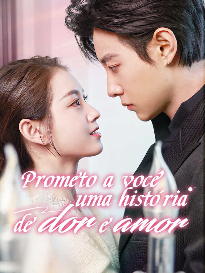 Prometo a você uma história de dor e amor