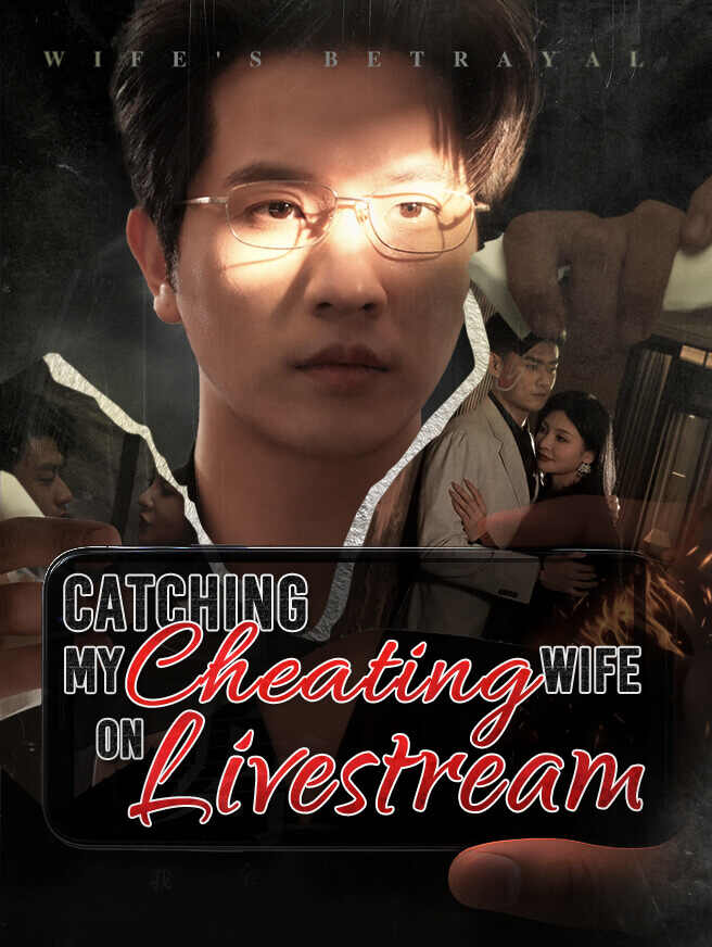 Catching My Cheating Wife on Livestream