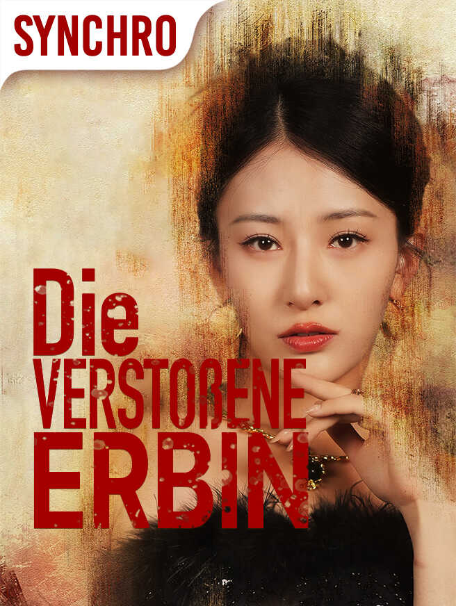 Die verstoßene Erbin