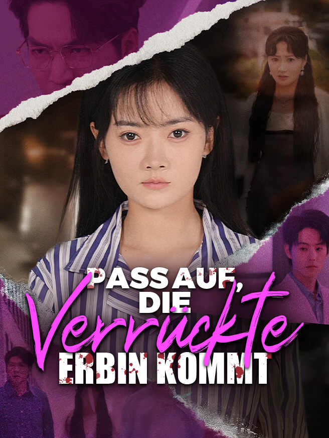 Pass auf, die verrückte Erbin kommt