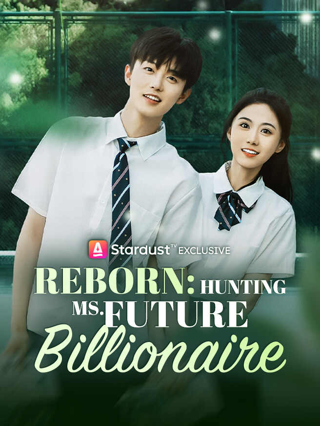 Reborn: Hunting Ms. Future Billionaire