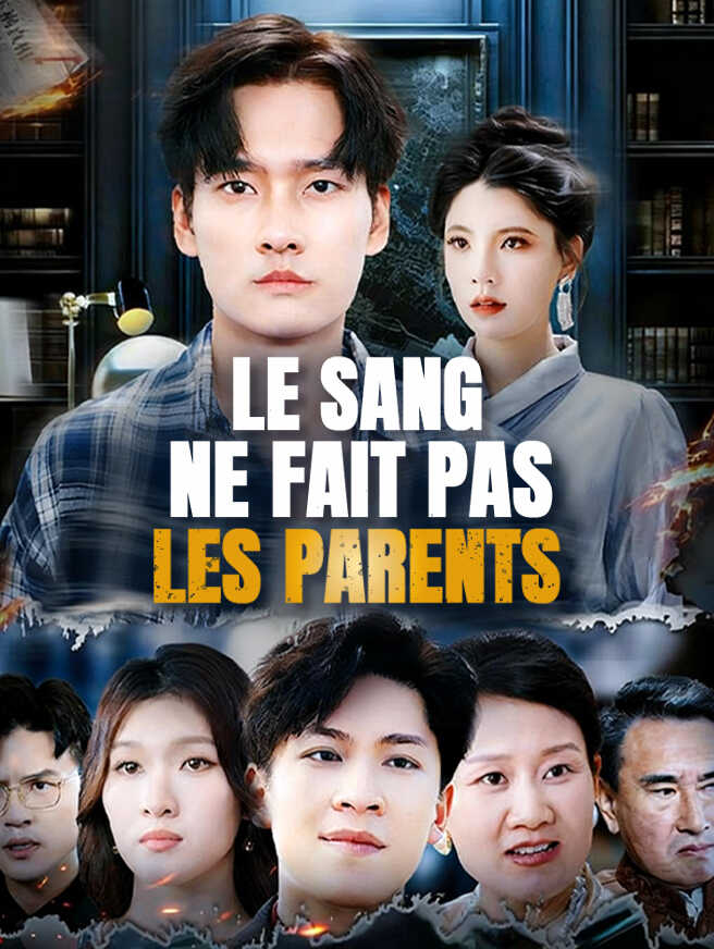 Le Sang Ne Fait Pas Les Parents