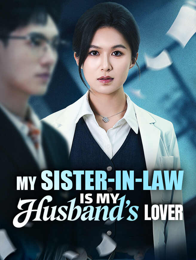My Sister-in-Law is My Husband's Lover